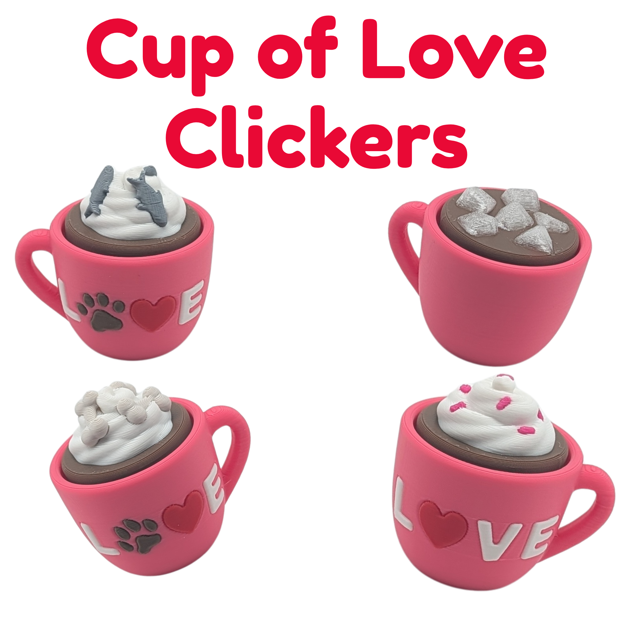 Cup of Love | Customizable Mechanical Fidget Clicker